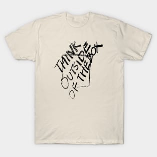 Think Outside Of The Box Problem Solving Quote 2 T-Shirt